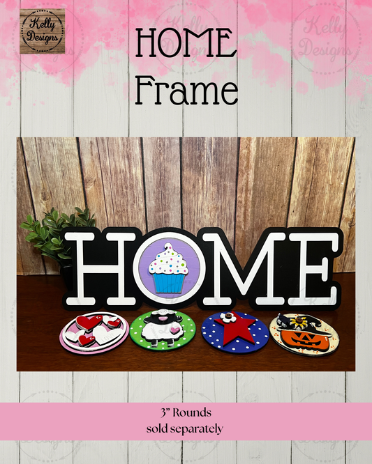 3" Round Interchangeable Frame - Home