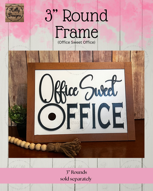 3" Round Interchangeable Frame - Office